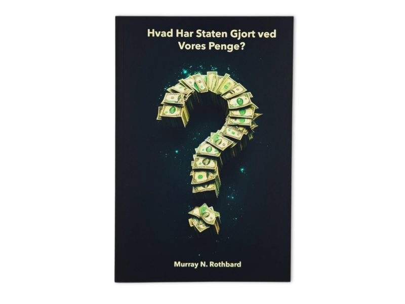 Hvad Har Staten Gjort Ved Vores Penge? | Murray N. Rothbard