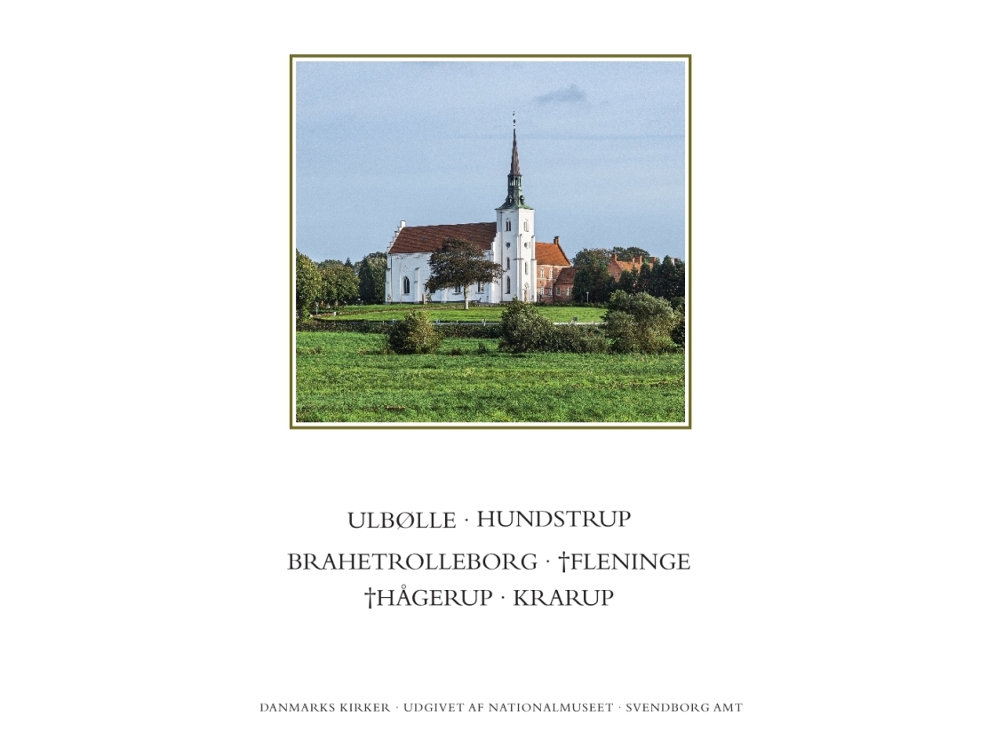 Danmarks Kirker. Svendborg Amt. Kirkerne I Ulbølle, Hundstrup, Brahetrolleborg, †Hågerup, Krarup | David Burmeister, Anders C. Christensen, Rikke Ils