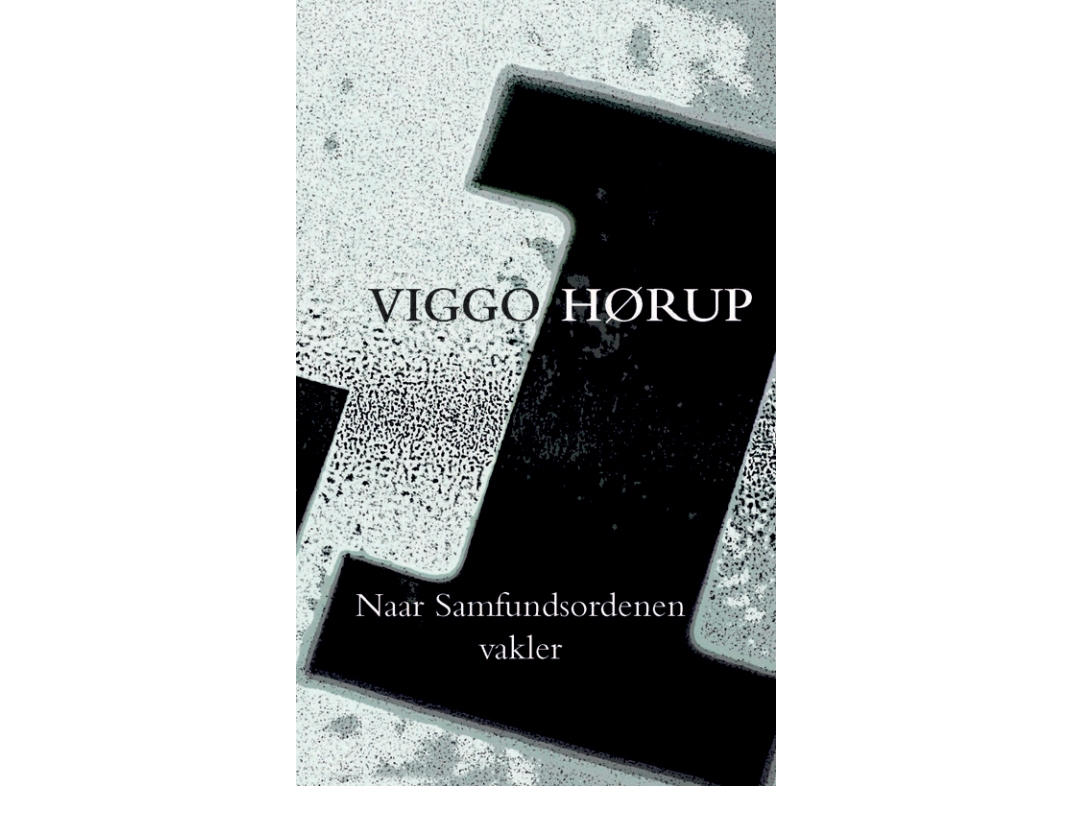 Naar Samfundsordenen Vakler | Viggo Hørup | Sprache: Dänish