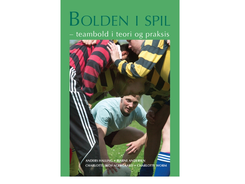 Bolden i spil | Anders Halling, Bjarne Andersen, Charlotte Skov Agergaard, Charlotte Worm