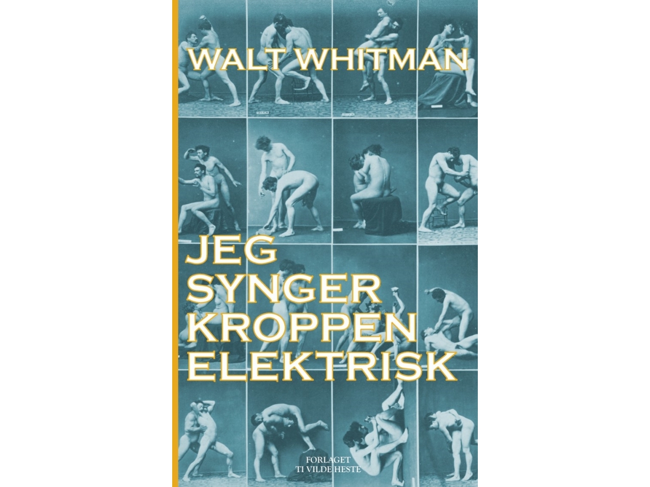 Jeg Synger Kroppen Elektrisk | Walt Whitman
