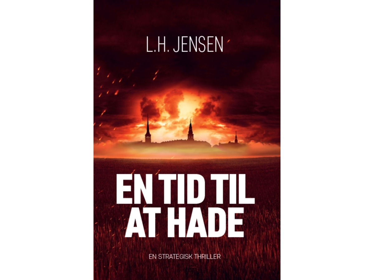 Eine Zeit Zu Hassen | L.H. Jensen | Sprache: Dänish
