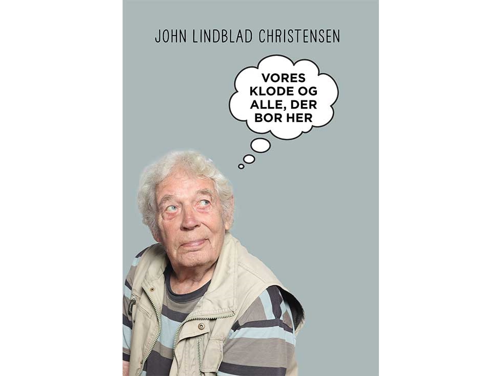 Vores Klode Og Alle, Der Bor Her | John Lindblad Christensen