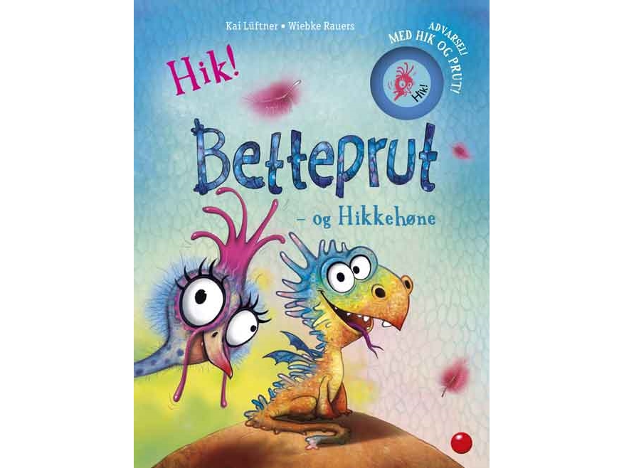 Betteprut og Hikkehøne | Kai Lüftner