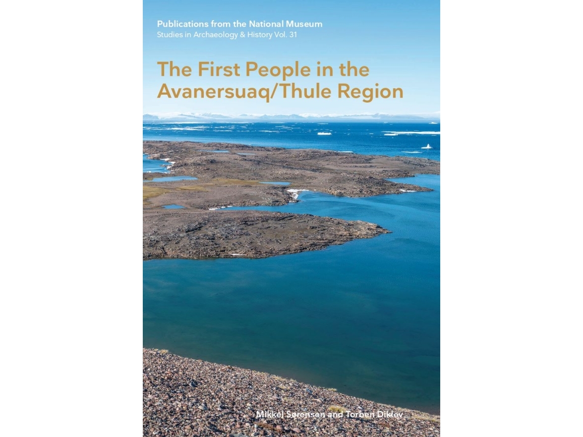 The First People In The Avanersuaq/Thule Region | Mikkel Sørensen, Torben Diklev