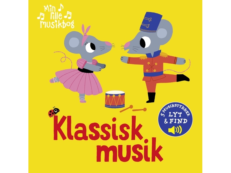 Min lille musikbog: Klassisk musik |
