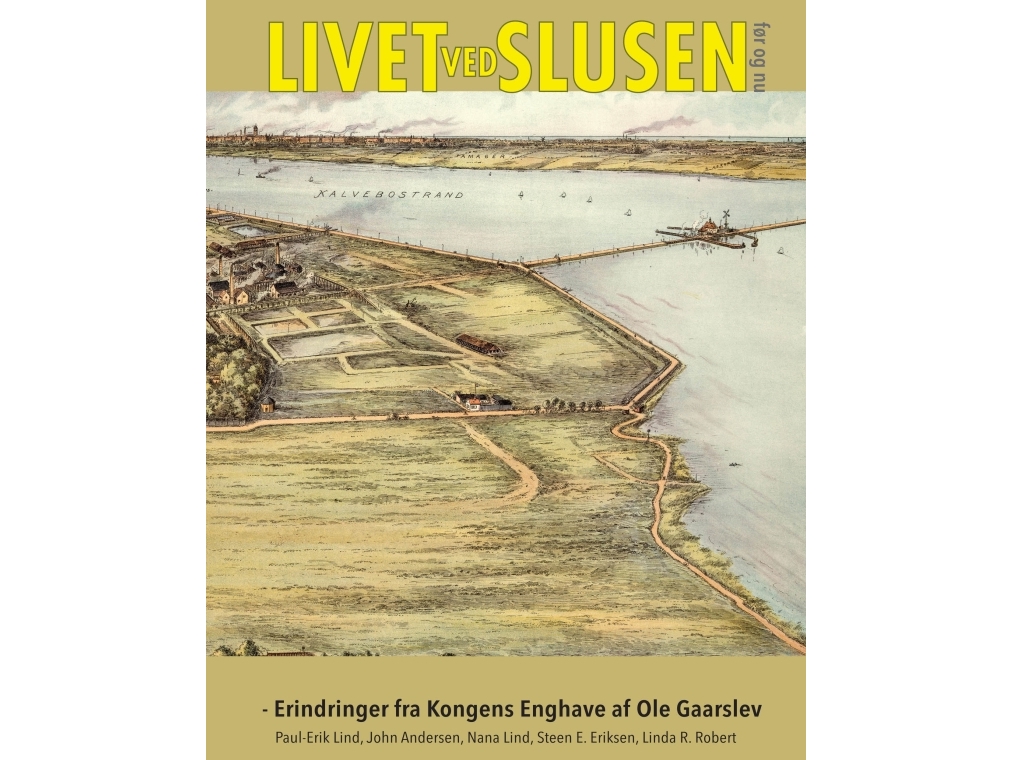 Livet Ved Slusen Før Og Nu | Ole Gaarslev