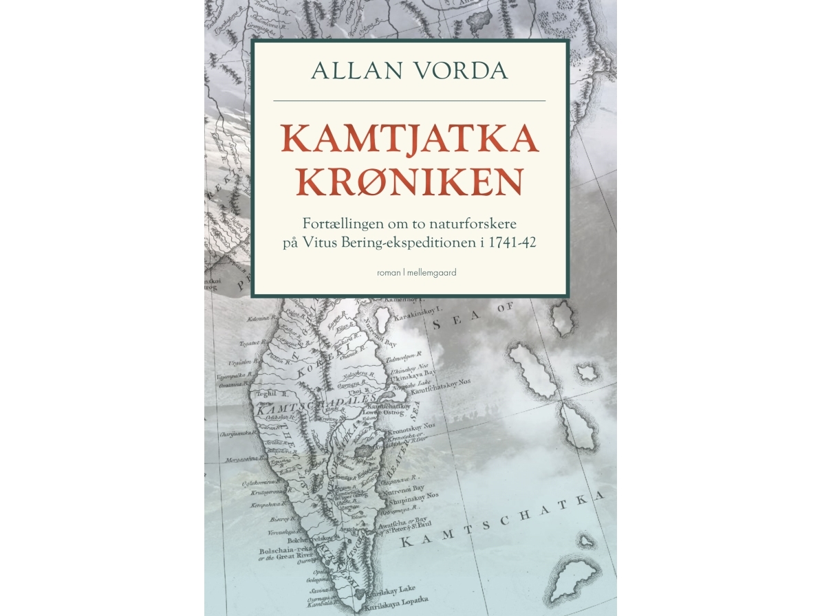 Kamtjatka-Krøniken | Fortællingen Om To Naturforskere På Vitus Bering-Ekspeditionen I 1741-42