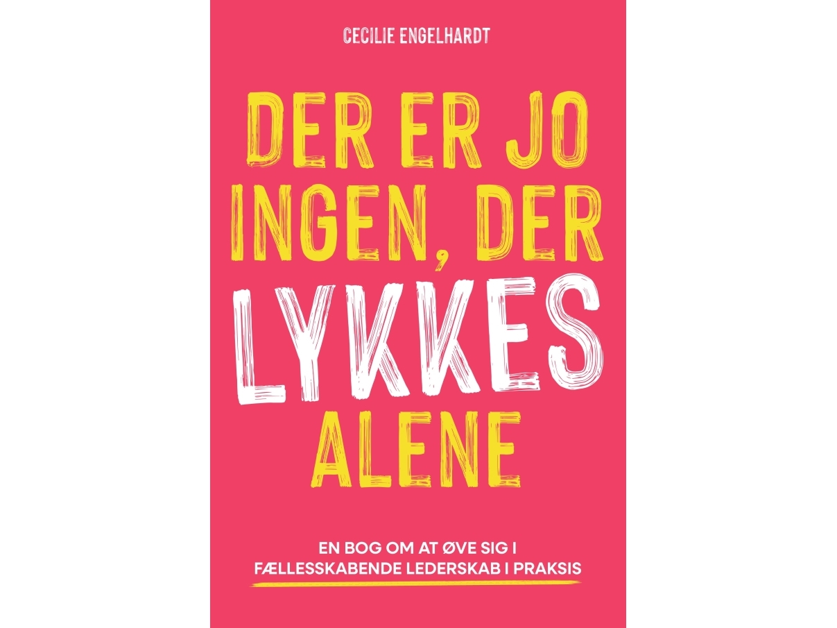 Der Er Jo Ingen, Der Lykkes Alene | Cecilie Engelhardt