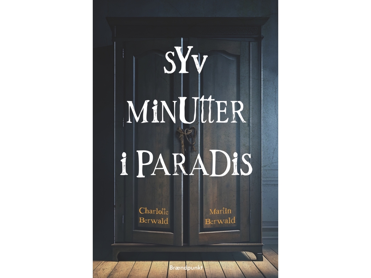 Sieben Minuten Im Paradies | Charlotte &Amp Martin Berwald | Sprache: Dänish