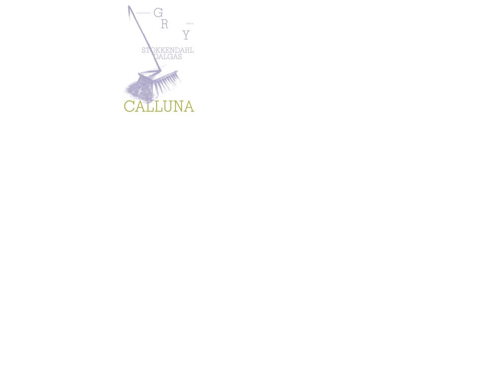 Calluna | Gry Stokkendahl Dalgas