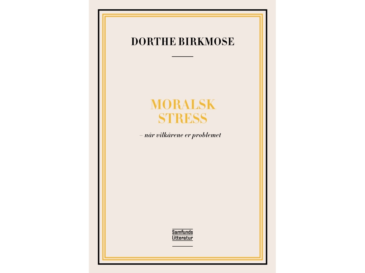 Moralisk stress Dorthe Birkmose Språk: Danska | Böcker - Kropp och sinne | GameStuff