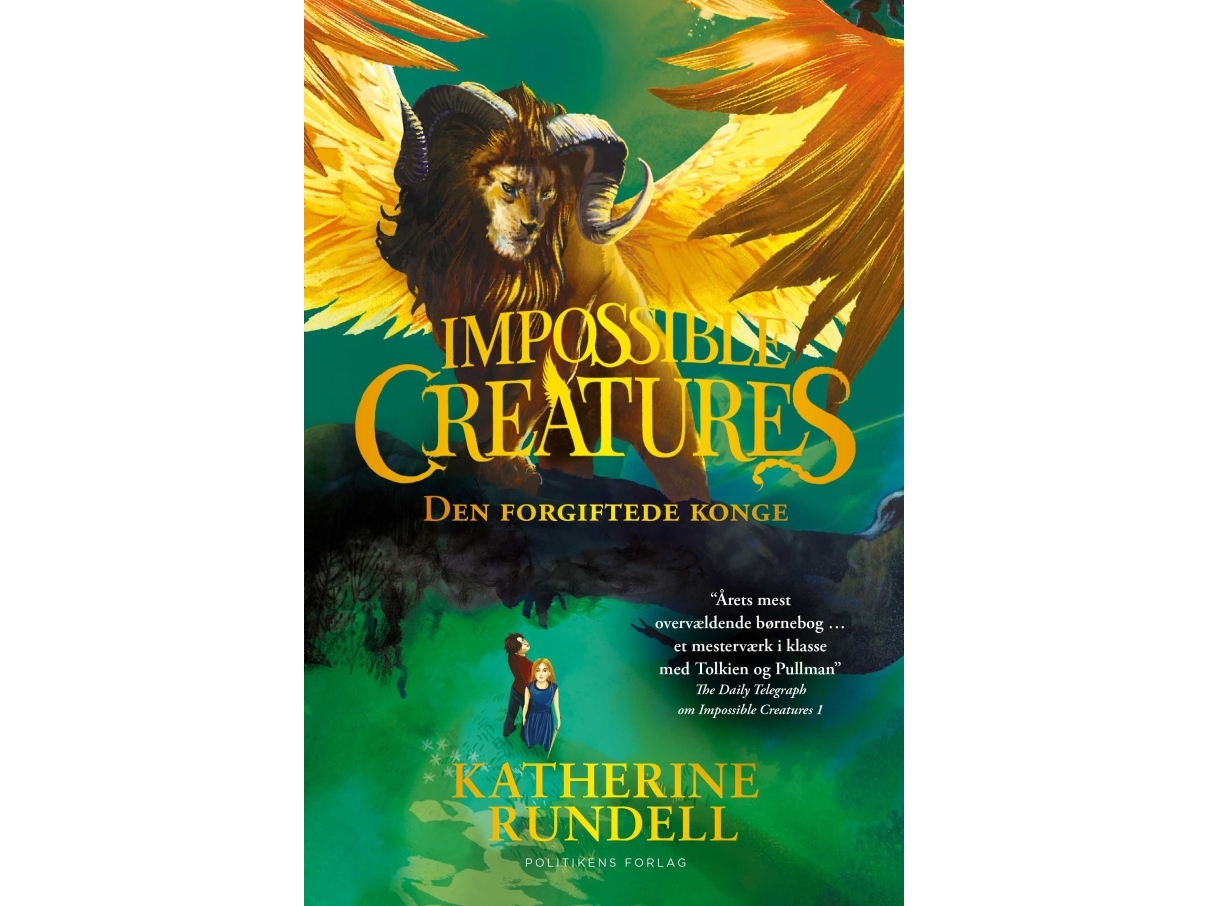 Impossible Creatures - Den Forgiftede Konge | Katherine Rundell