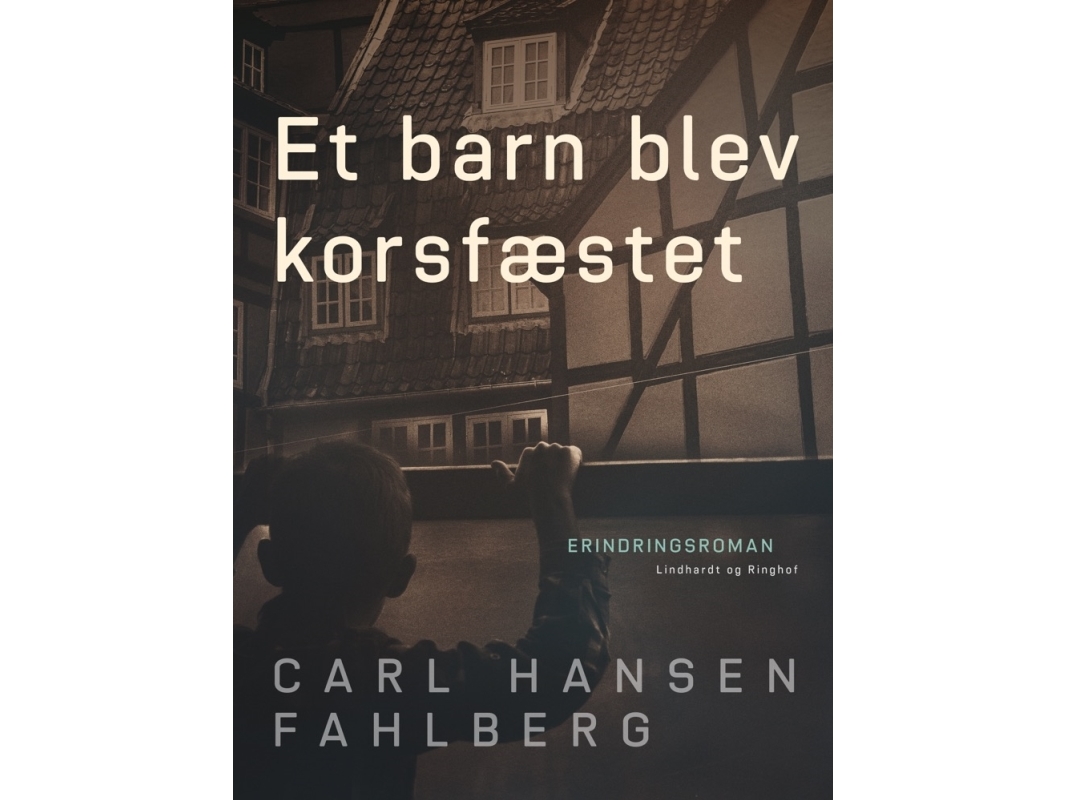 Ein Kind Wurde Gekreuzigt | Carl Hansen Fahlberg | Sprache: Dänish