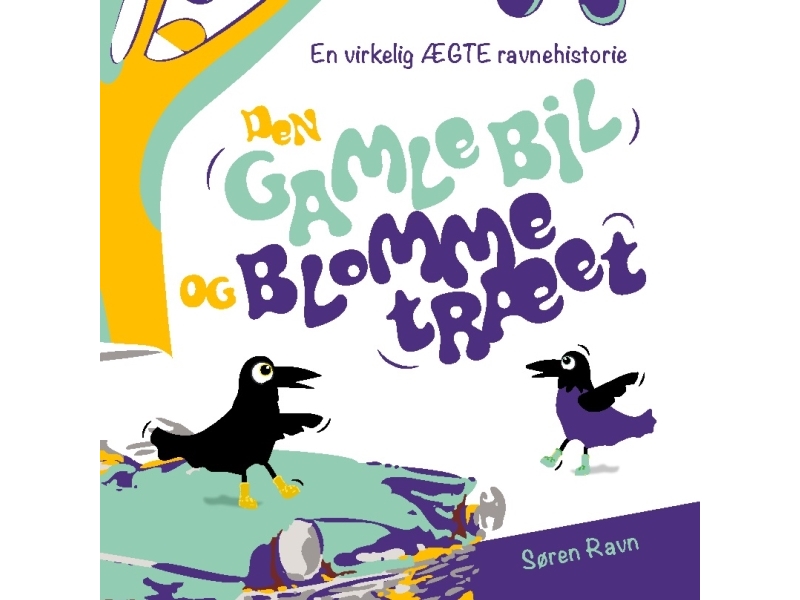 Den Gamle Bil Og Blommetræet | Søren Ravn