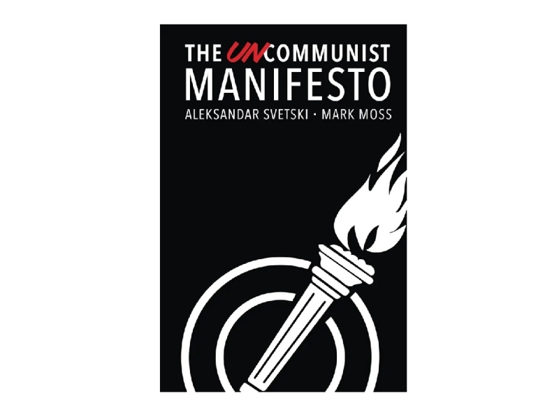 The Uncommunist Manifesto | Alex Svetski & Mark Moss | Sprache: Englisch