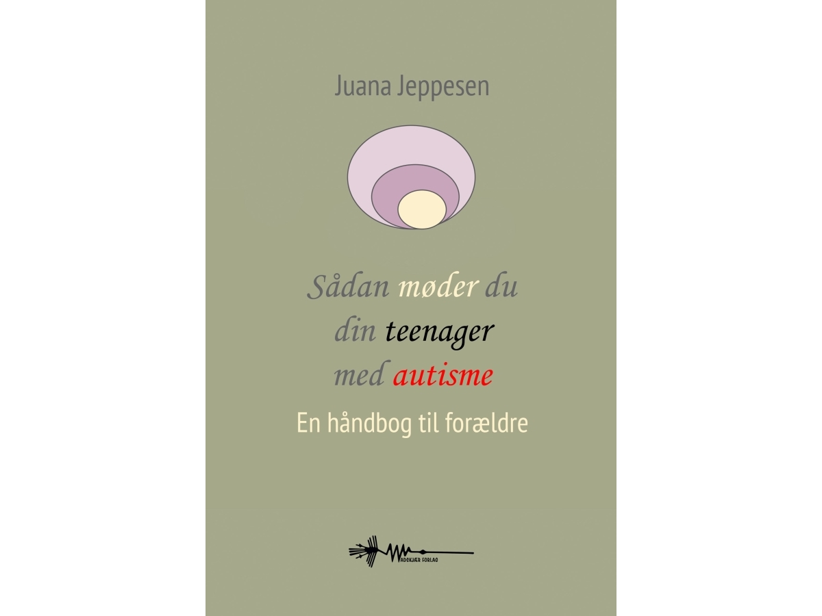 Sådan Møder Du Din Teenager Med Autisme | Juana Jeppesen