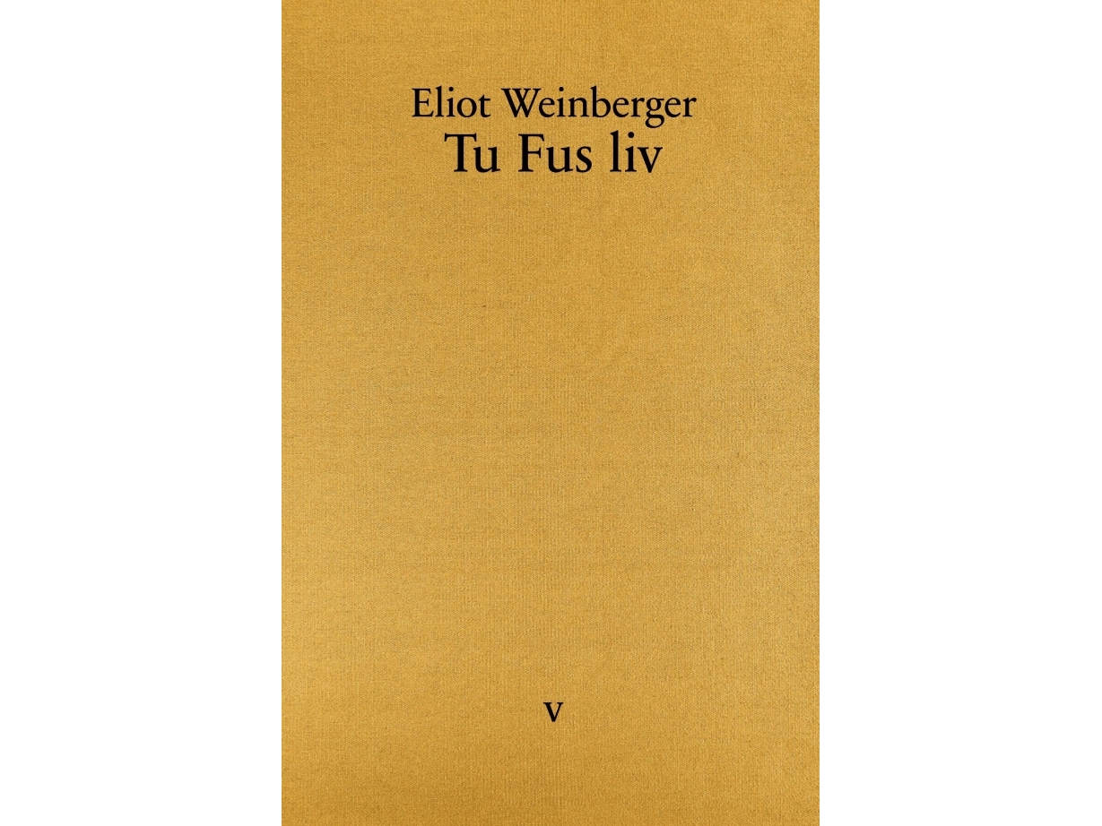 Tu Fus Liv | Eliot Weinberger | Sprache: Dänish