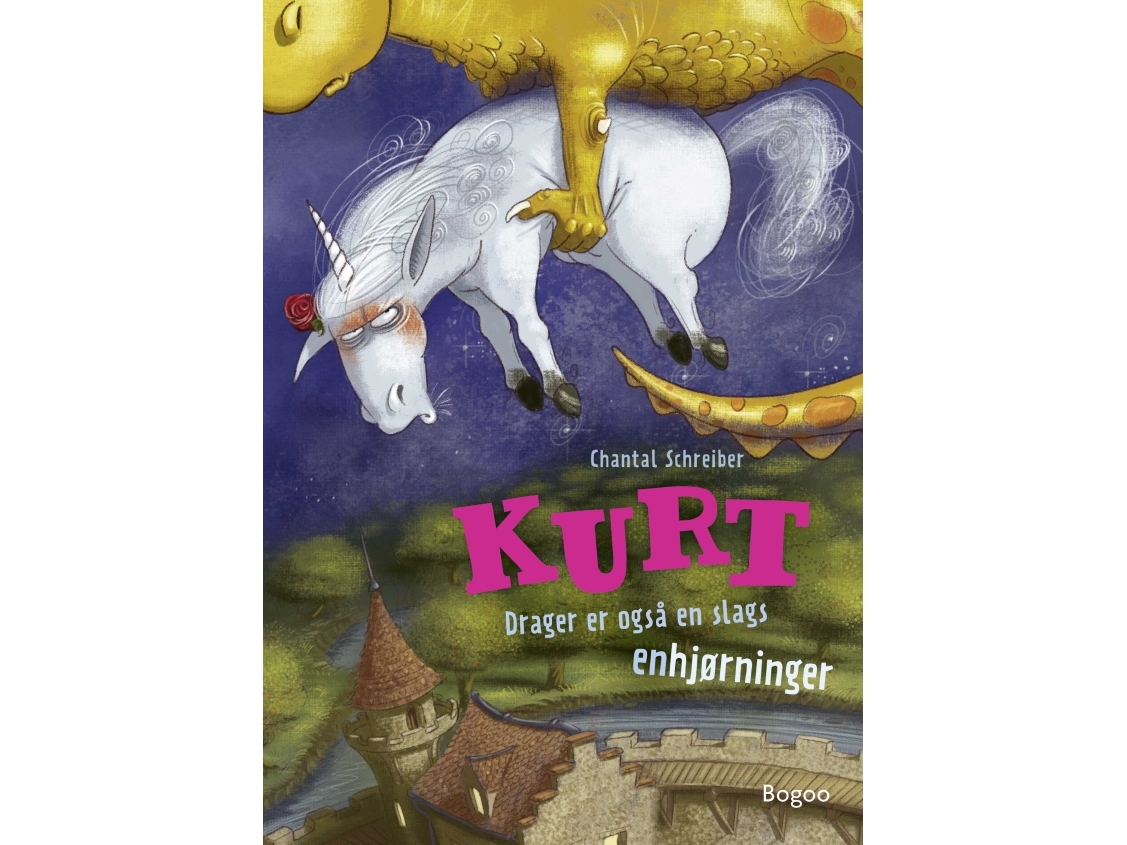 Kurt: Drager Er Også En Slags Enhjørninger | Chantal Schreiber