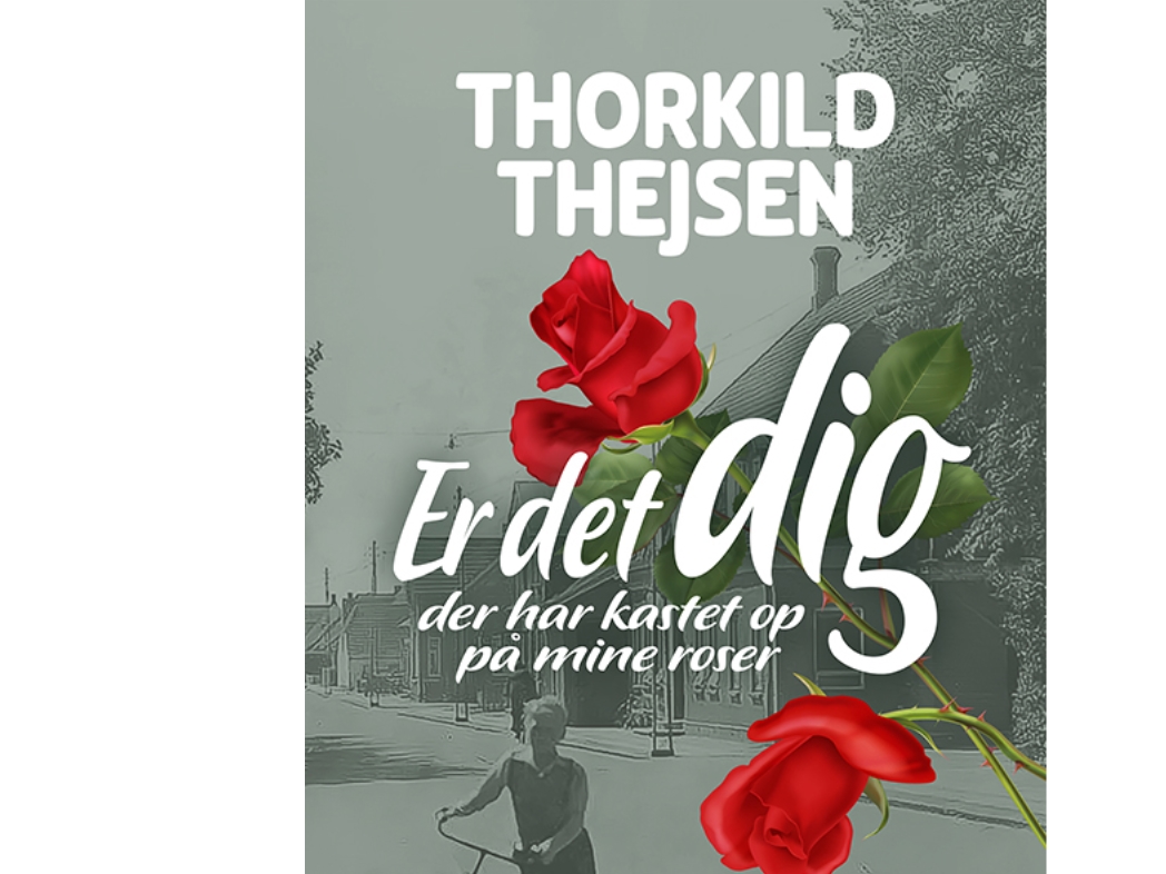 Er Det Dig Der Har Kastet Op På Mine Roser | Thorkild Thejsen