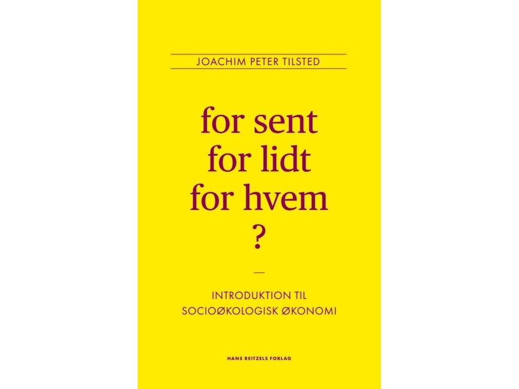 For Sent, For Lidt, For Hvem? | Joachim Peter Tilsted | Sprache: Dänish