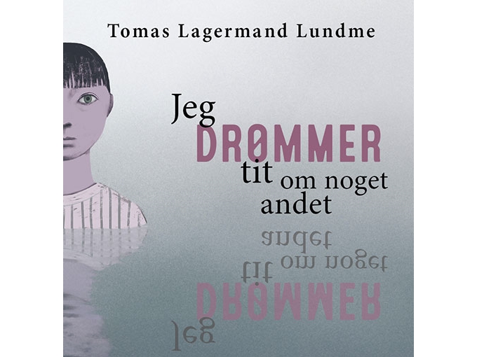 Ich Träume Oft Von Etwas Anderem | Tomas Lagermand Lundme | Sprache: Dänish