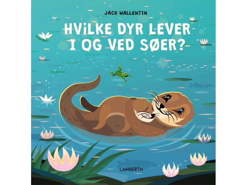 Hvilke Dyr Lever I Og Ved Søer? | Jack Wallentin