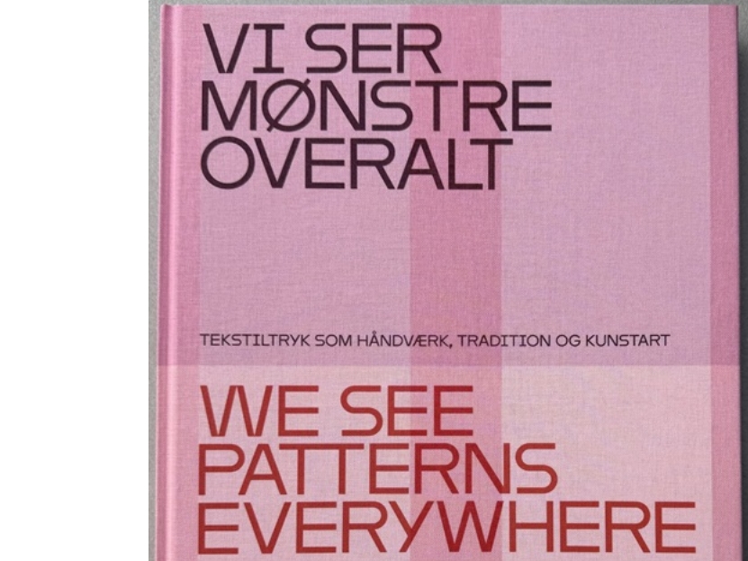 Wir Sehen Überall Muster | Forlaget Danske Tekstiltrykkere | Sprache: Dänish