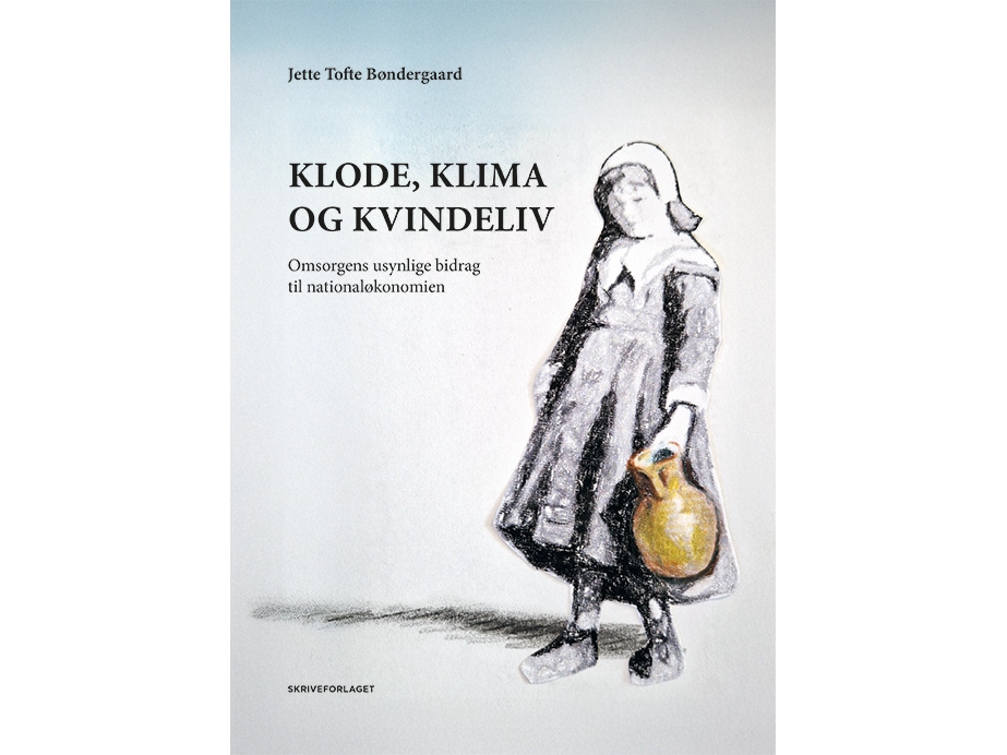 Klode, Klima Og Kvindeliv | Jette Tofte Bøndergaard