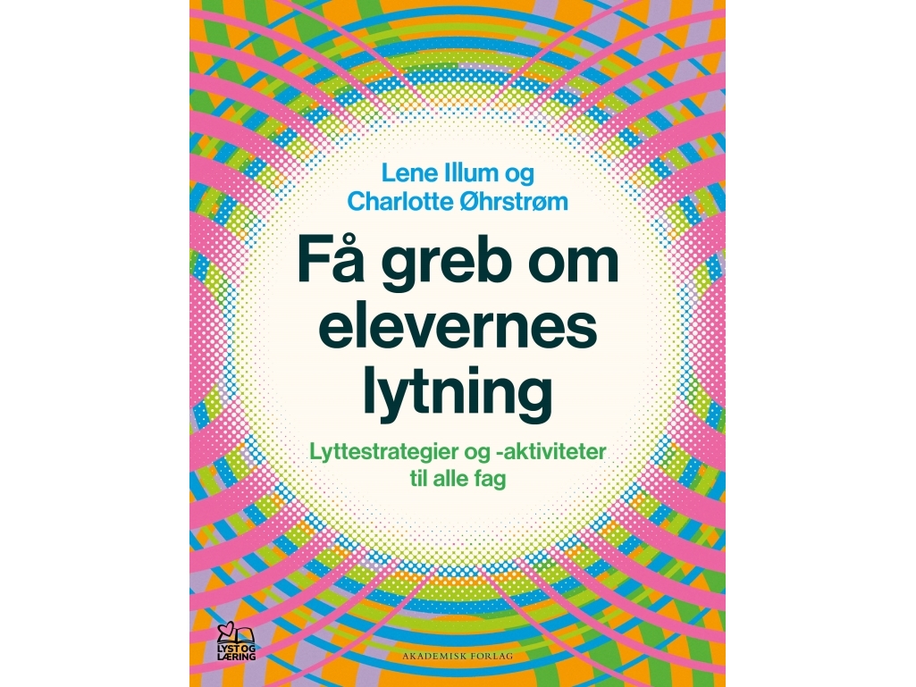 Få greb om elevernes lytning | Lene Illum Charlotte Øhrstrøm