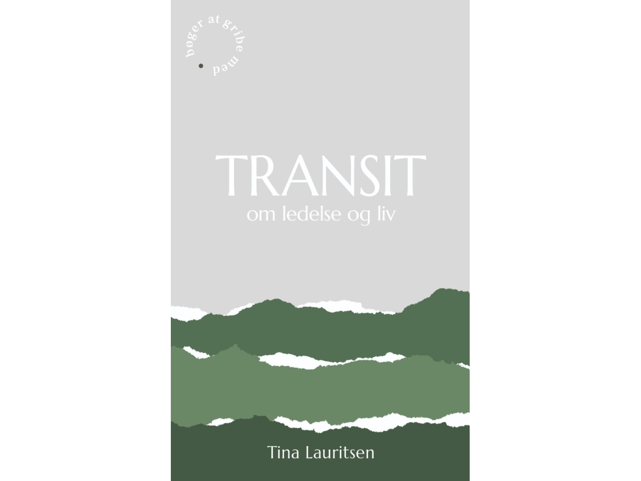 Transit Om Ledelse Og Liv | Tina Lauritsen
