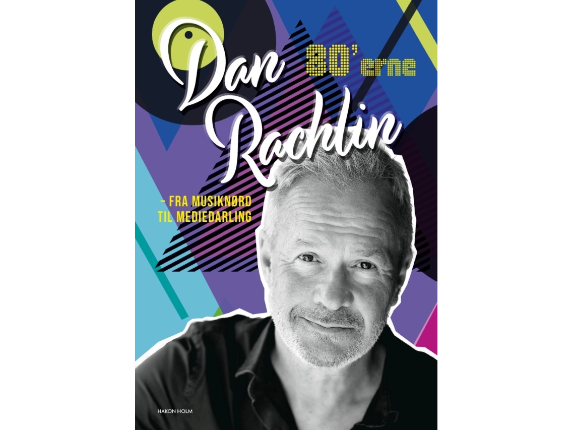 Dan Rachlin – Fra Musiknørd Til Mediedarling – 80’Erne | Dan Rachlin
