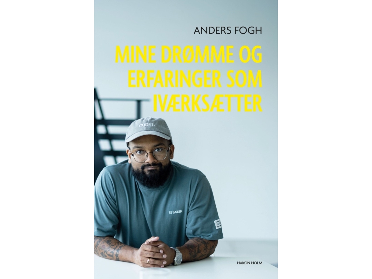 Mine Drømme Og Erfaringer Som Iværksætter | Anders Fogh