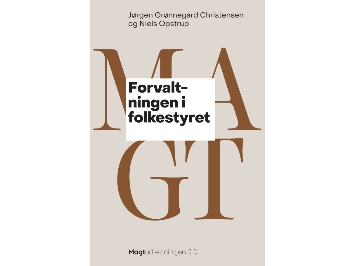 Forvaltningen I Folkestyret | Jørgen Grønnegård Christensen Og Niels Opstrup