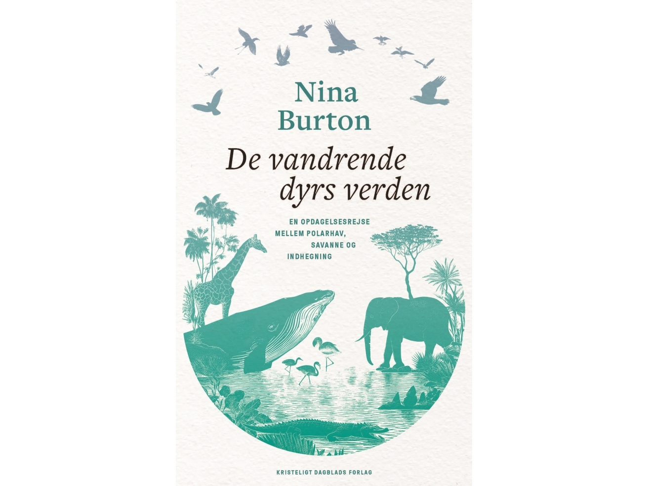 De Vandrende Dyrs Verden | Nina Burton
