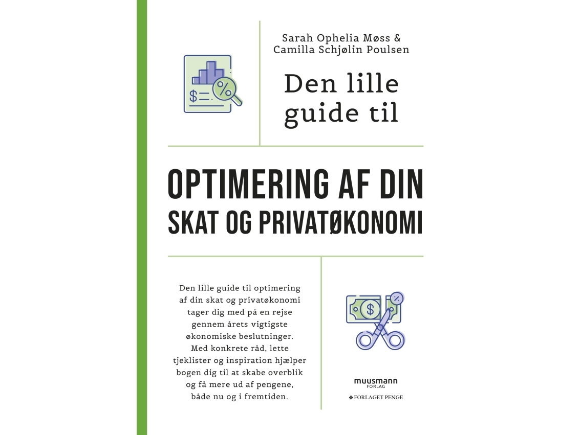 Den Lille Guide Til Optimering Af Din Skat Og Privatøkonomi | Camilla Schjølin Poulsen & Sarah Ophelia Møss