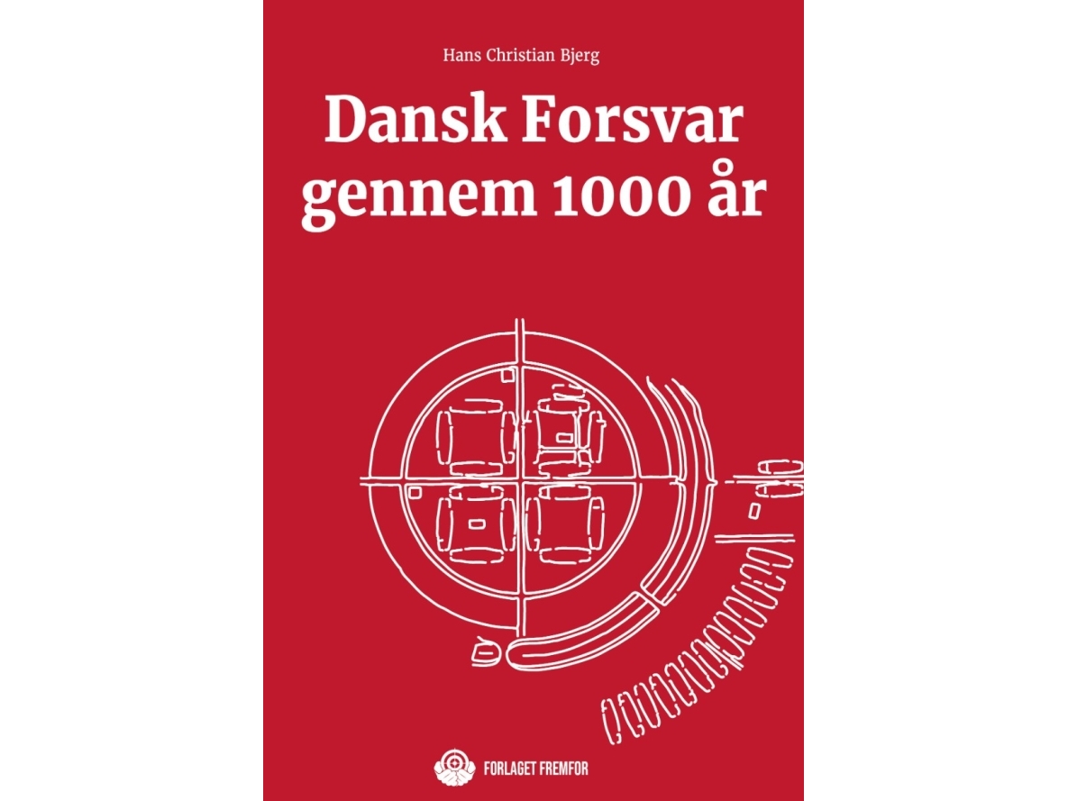 Dansk Forsvar Gennem 1000 År | Hans Christian Bjerg