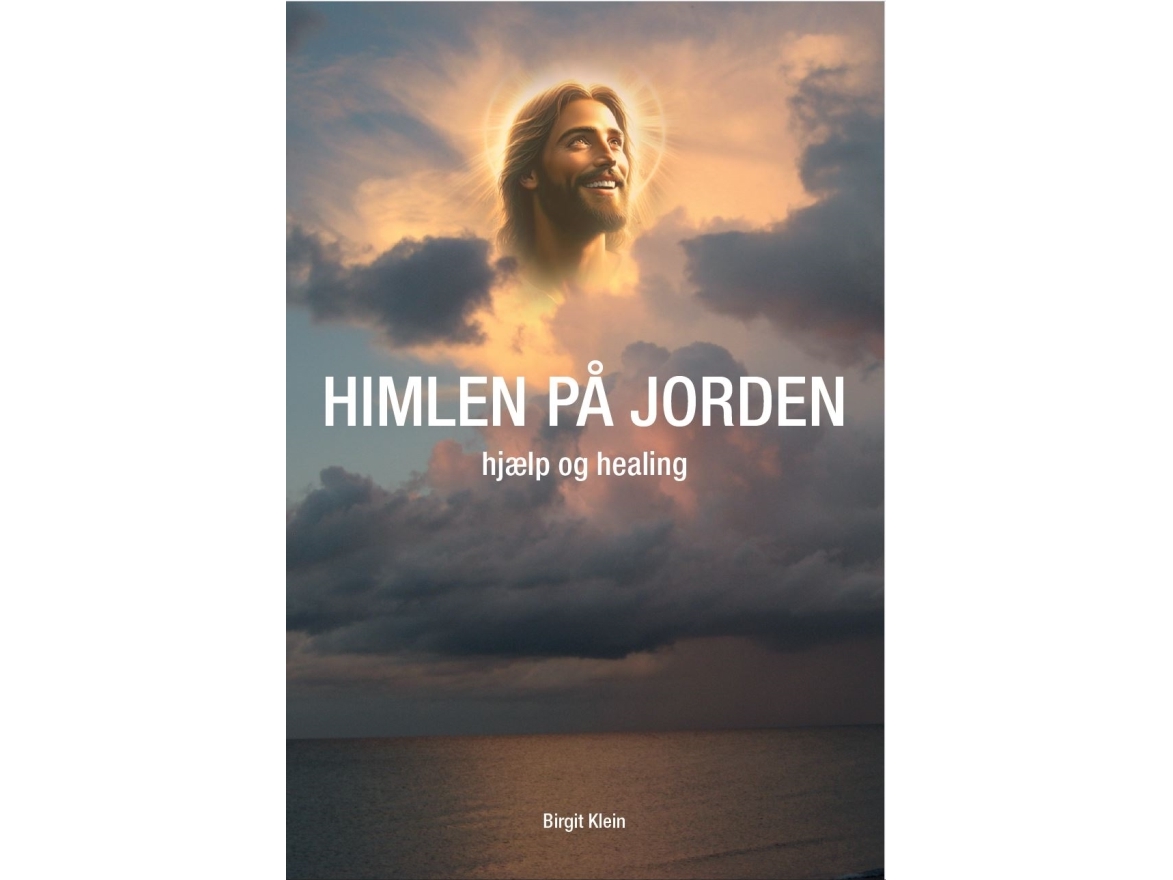 Himlen På Jorden - Hjælp Og Healing | Birgit Klein