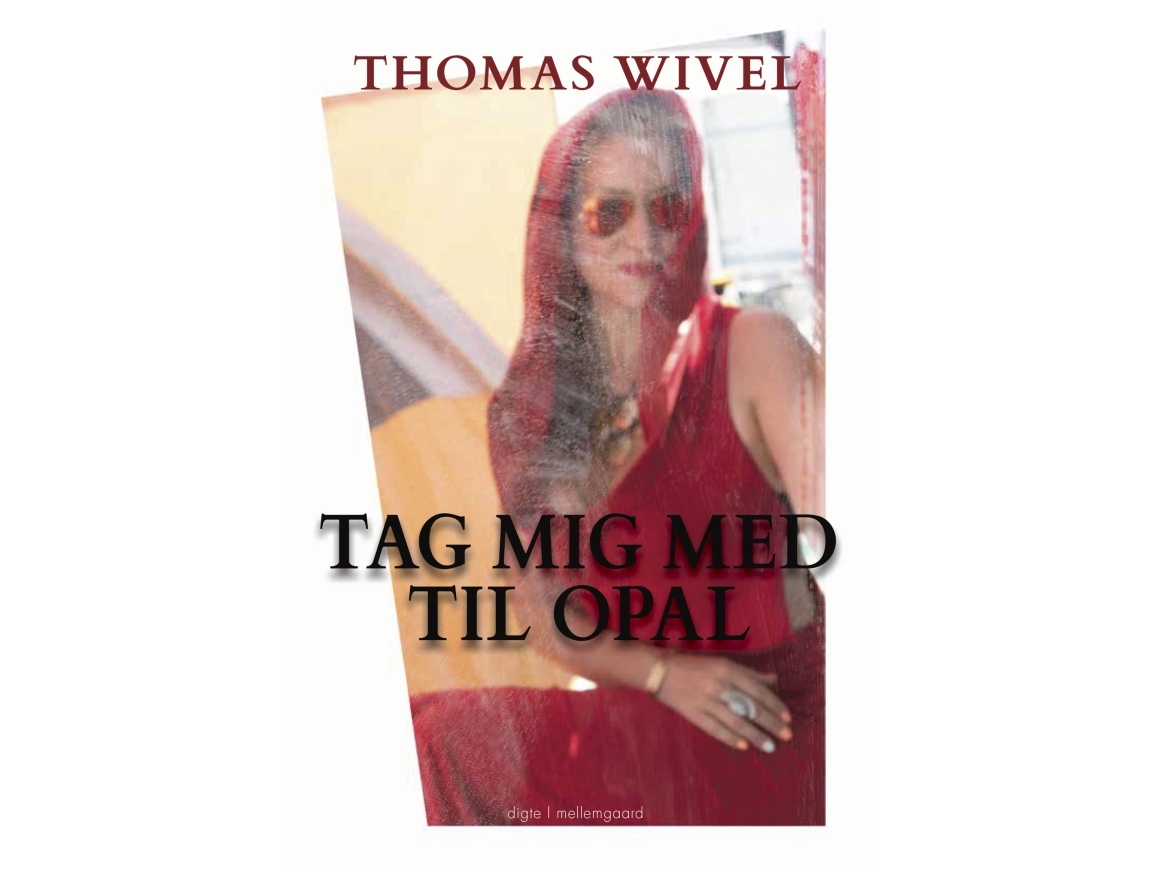 Bring Mich Zu Opal | Thomas Wivel | Sprache: Dänish