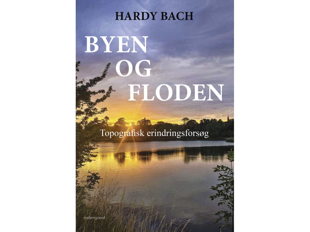 Byen Og Floden | Hardy Bach