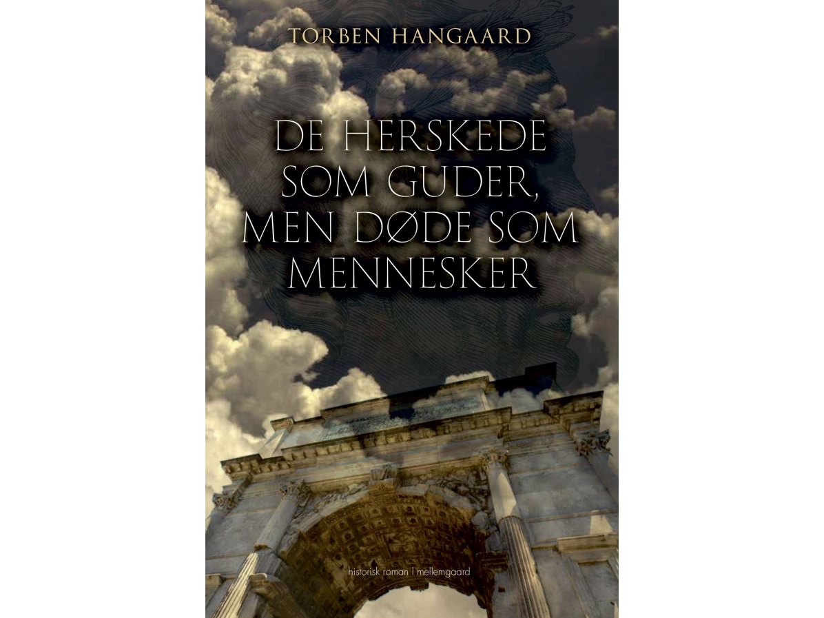 De Herskede Som Guder, Men Døde Som Mennesker | Torben Hangaard