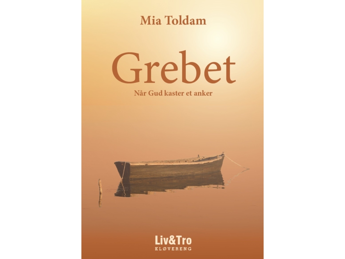 Grebet - Når Gud Kaster Et Anker | Mia Toldam