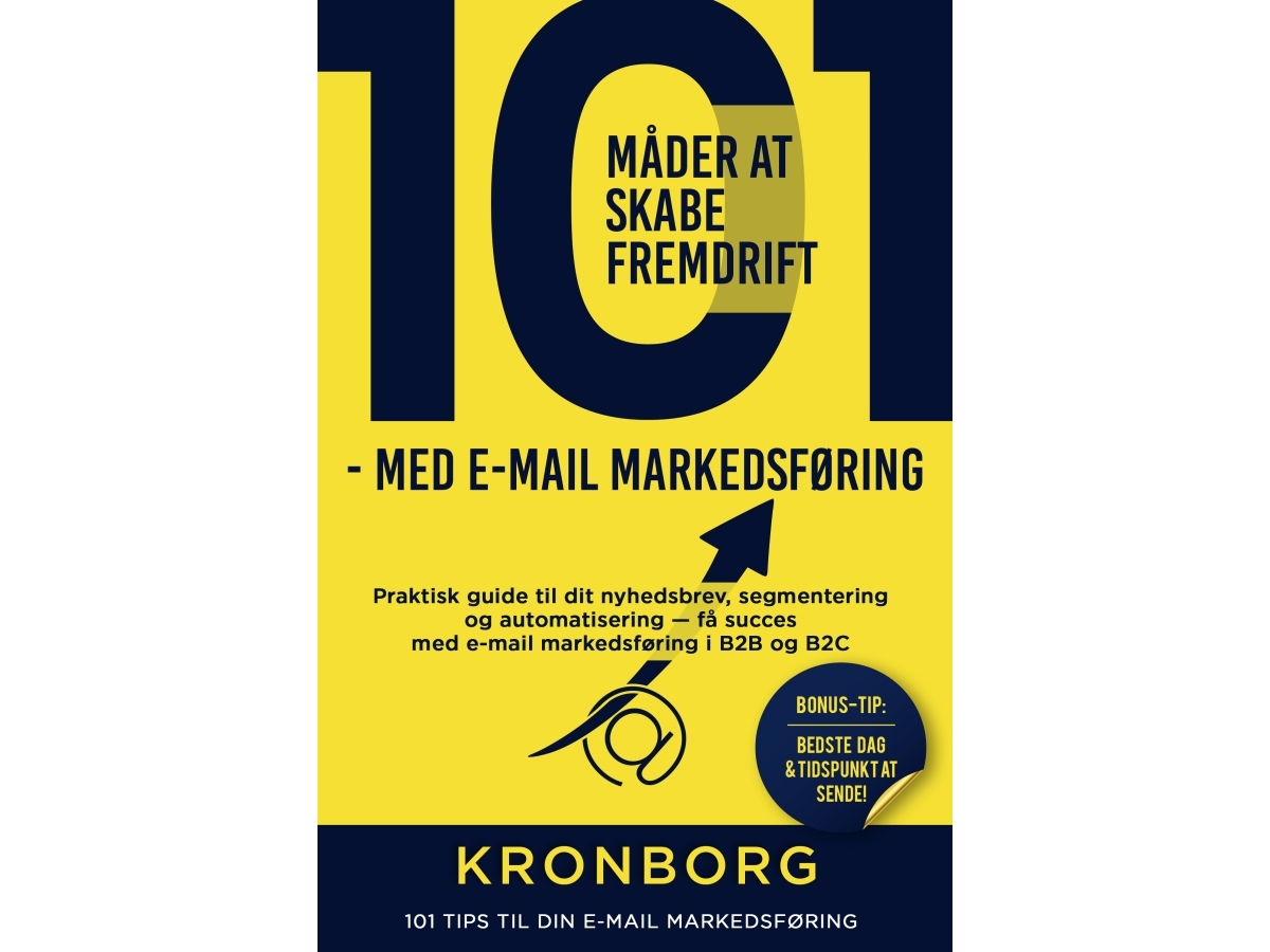 101 Måder At Skabe Fremdrift - Med E-Mail Markedsføring | D. Kronborg