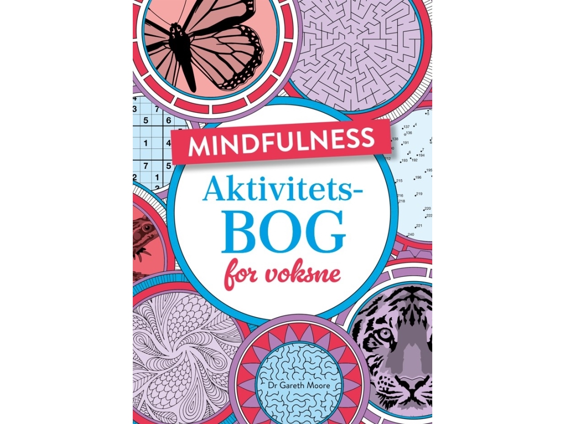 Mindfulness - Aktivitetsbog For Voksne | Dr. Gareth Moore