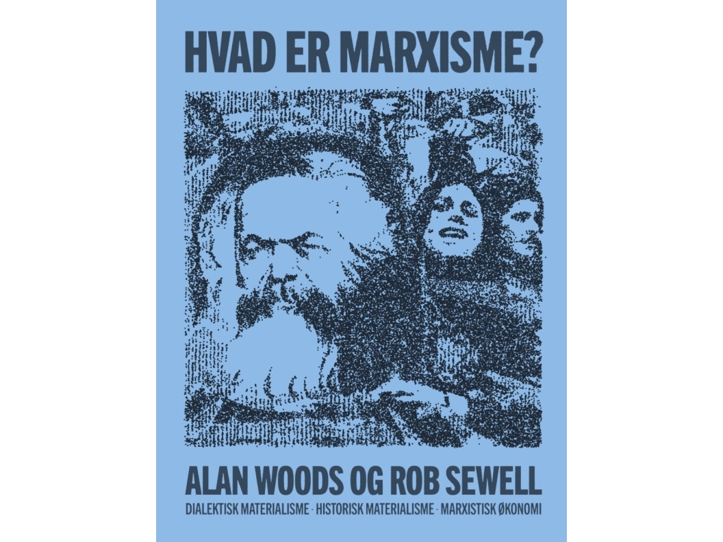 Hvad Er Marxisme? | Alan Woods & Rob Sewell