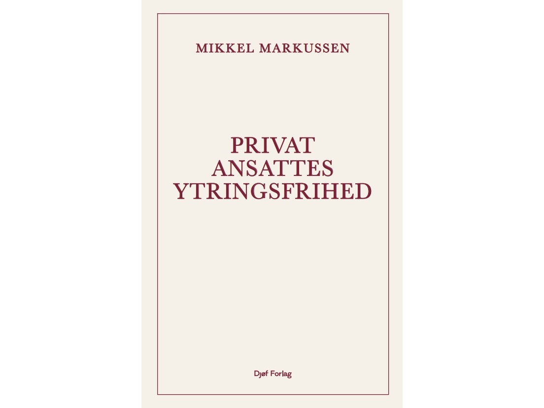 Privatansattes Ytringsfrihed | Mikkel Markussen