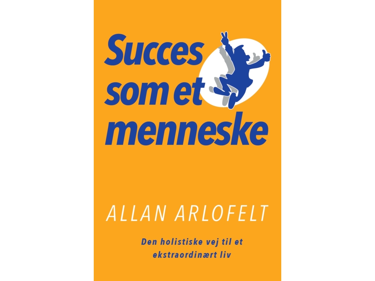 Succes Som Et Menneske | Allan Arlofelt