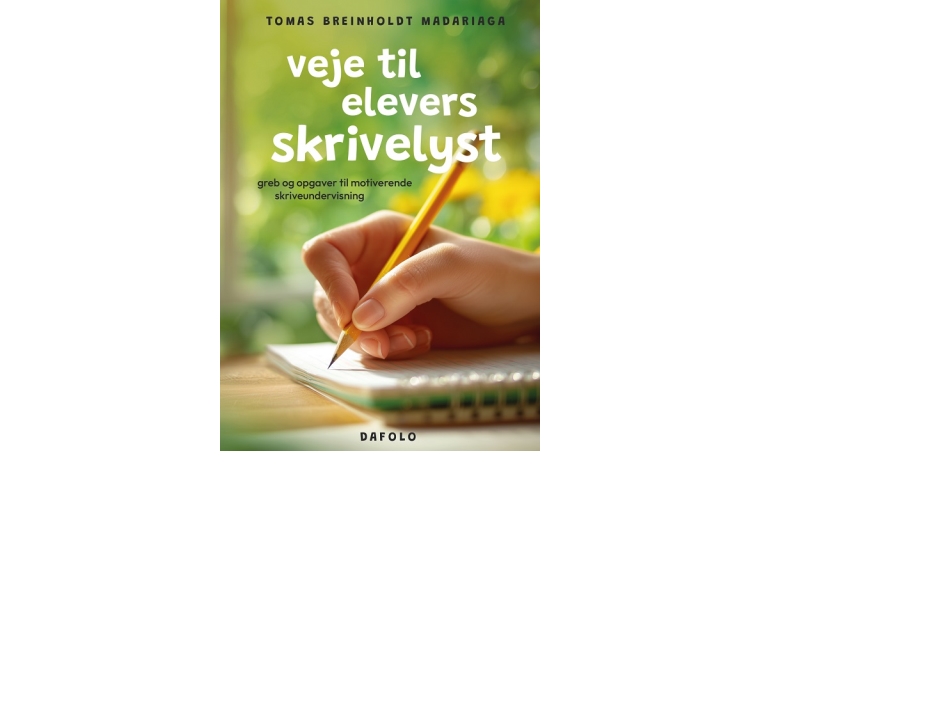 Veje Til Elevers Skrivelyst | Tomas Breinholdt Madariaga
