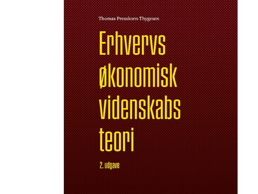 Erhvervsøkonomisk Videnskabsteori | Thomas Presskorn-Thygesen