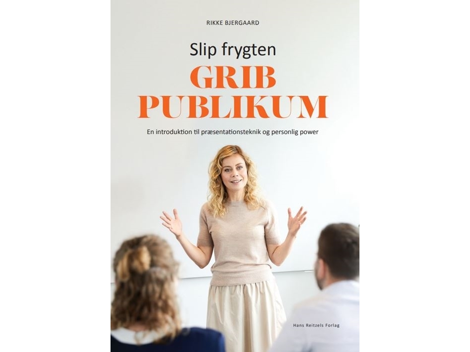 Slip Frygten - Grib Publikum | Rikke Bjergaard